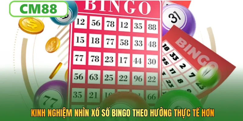 Kinh nghiệm nhìn Xổ số bingo theo hướng thực tế hơn